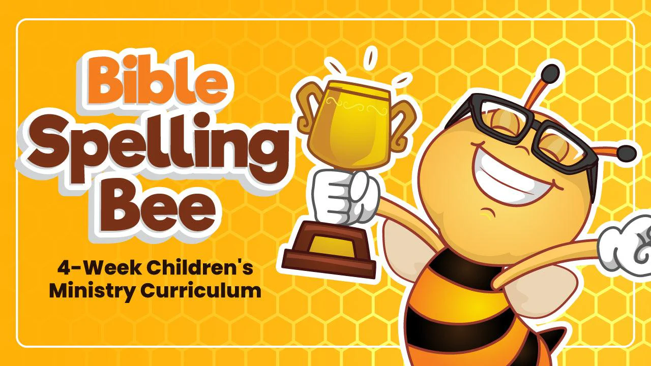 Bible Spelling Bee 4-Week Children’s Ministry Curriculum