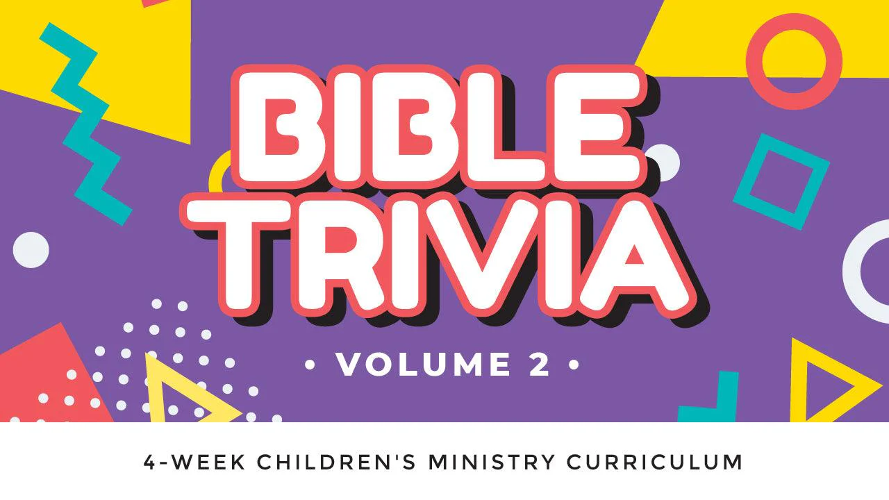 Bible Trivia Volume 2 (New Testament) 4-Week Children’s Ministry Curriculum